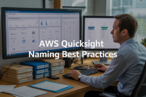 AWS QuickSight Naming Standards and Best Practices