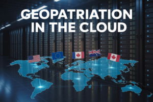 Geopatriation in the Cloud: Data Residency, Digital Sovereignty & the Rise of Localized Infrastructure